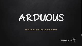 How to Pronounce ARDUOUS in American English [upl. by Aizitel]