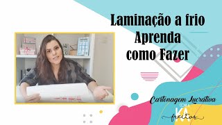 Como fazer Laminação a Frio [upl. by Primrose]