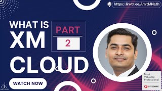 What is XM Cloud Part  2  Reasons Why XM Cloud is a GameChanger  Benefits of Sitecore XM Cloud [upl. by Attenrev]