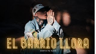 Santa Fe Klan  El Barrio Llora 💔 Canción Para Lefty SM [upl. by Akeylah314]