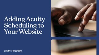 Adding Acuity Scheduling to Your Website  Acuity Scheduling Tutorial [upl. by Aicac]