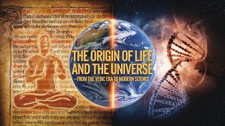 The Origin of Life and the Universe Ancient Wisdom to Modern Science [upl. by Milla]