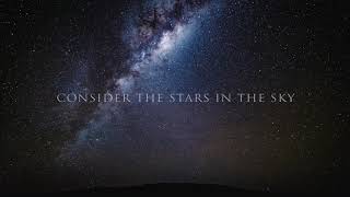 Consider the Stars Official Lyric Video  Keith amp Kristyn Getty [upl. by Fiden]