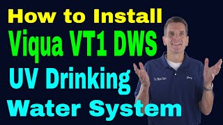 How to Install Viqua VT1 DWS UV Drinking Water System [upl. by Airlie116]