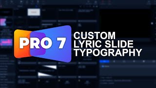 ProPresenter 7  Creative Slide Lyric Typography [upl. by Steve]