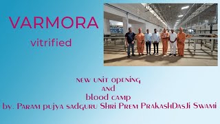 varmora vitrified new unit opening and blood camp byHH sadguru Shri Prem Prakash Das Ji Swami [upl. by Haneen]