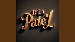 D La Pate´l [upl. by Aleck]