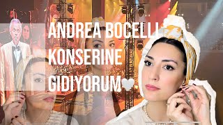 ANDREA BOCELLI KONSERİNE GİDİYORUM  Makeup  VLOG  Hadi Hazırlanalım 🥰 [upl. by Siroval]