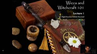 Wicca and Witchcraft 101 Lecture 1 [upl. by Scheck]