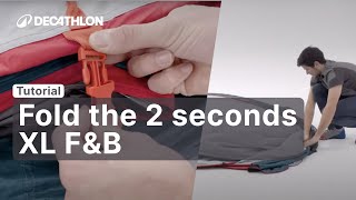 TUTORIAL  How to fold the 2 SECONDS XL FampB  3p   DecathlonQUECHUA [upl. by Nnaaras977]