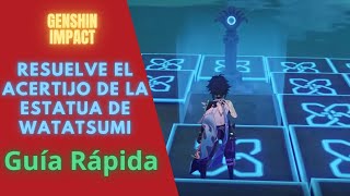 SOLUCIÓN MISIÓN RESUELVE EL ACERTIJO DE LA ESTATUA DE WATATSUMI  GENSHIN IMPACT [upl. by Hattie]