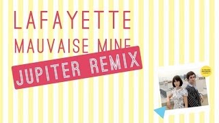 Lafayette  Mauvaise Mine Jupiter remix [upl. by Bili]