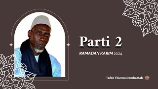 Tafsir Thierno Demba Bah  Parti 2  RAMDANE 2024 [upl. by Burnie]