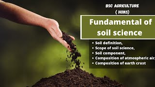 Fundamental of soil science Lec 1 soil definition scope Components Go Agro [upl. by Itch]