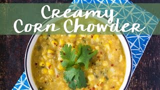 Creamy Vegan Corn Chowder [upl. by Lanor]