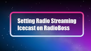 Setting Radio Streaming Icecast on RadioBoss [upl. by Ahsyak]