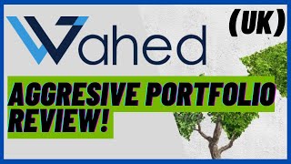 Wahed Invest UK  Very Aggressive Portfolio Review [upl. by Denyse]