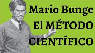 Mario Bunge Las 15 Características de la Ciencia y el Conocimiento Científico [upl. by Amikehs]