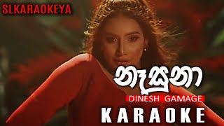 Nesuna  නෑසුනා  Karaoke version  Dinesh Gamage [upl. by Mitchell]