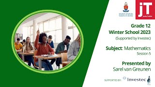 Gr 12 Winter School 2023 MATHS  Session 5 [upl. by Zetra]