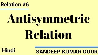 Antisymmetric Relation  Antisymmetric Property  Discretemathematics in Hindi [upl. by Agon1]