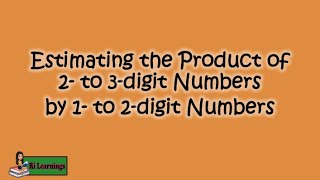 Math3 Q2Week4 Lesson 1 Estimating the products of 2 3 digit numbers and 1 2 digit numbers [upl. by Ejrog]