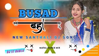 BUSAD BAHA SANTALI DJ SONG 2024🔹NEW SANTALI VIDEO 2024🔹SANTALI DJ SONG 2024🔹SANTALI DJ 2024🔹DJ Stmix [upl. by Siroval]