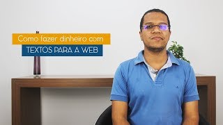 Como Fazer Dinheiro com Textos Jornalísticos para Web [upl. by Enimaj508]