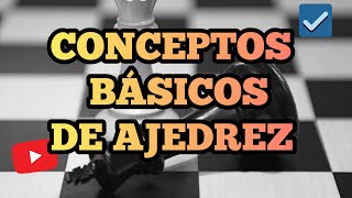 CONCEPTOS básicos para jugar un BUEN Ajedrez chess aprender [upl. by Lory486]