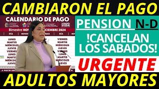 💥CAMBIARON EL PAGO Y CALENDARIO ADULTOS MAYORES💥 PENSION BIENESTAR NOVIEMBREDICIEMBRE ¡REVISALO YA [upl. by Tai]