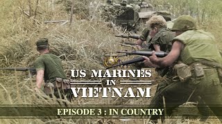 US Marines in Vietnam Episode 3 In Country [upl. by Coltun242]