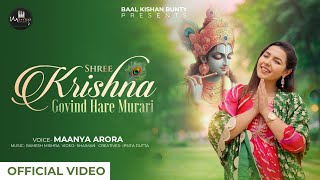 Shree Krishna Govind Hare Murari  Maanya Arora  Latest Krishna Bhajan 2024 [upl. by Aleibarg50]