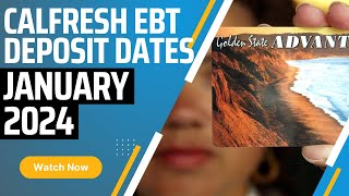 Calfresh EBT Deposit Schedule for January 2024 [upl. by Aihtebat]