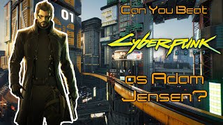 Can You Beat Cyberpunk 2077 as Adam Jensen [upl. by Notnerb915]