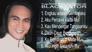 6 Lagu ROHANI Terbaik Yang Diciptakan oleh BLACKTATOR [upl. by Louisa]