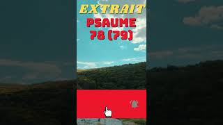 PSAUME DU JOUR  Extrait PSAUME 7879 [upl. by Ahtera]