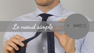 Comment faire un noeud de cravate simple  Howards [upl. by Calan114]