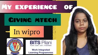 My Experience of giving Mtech in Bits Pilani by wipro  Bits Mtech Wipro  Wipro wilp  wase  wims [upl. by Nesto]