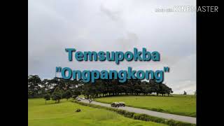 Ao Song  Ongpangkong  Temsupokba  Lyrics Video [upl. by Eissalc479]