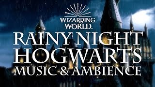 Harry Potter Music amp Ambience  Rainy Night at Hogwarts [upl. by Zeena]