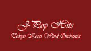 JPop HitsTokyo Kosei Wind Orchestra [upl. by Ecirtnas819]