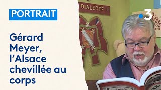 Gérard Meyer passionné par lAlsace et son dialecte [upl. by Rotsen]