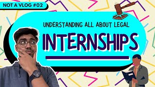 Understanding Legal Internships  Everything to know about Internships  Christ University Bangalore [upl. by Harberd]