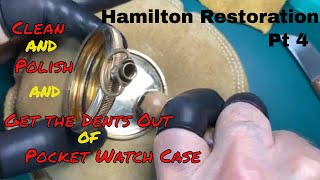 How to SAFELY CLEAN POLISH and get the DENTS out of your Vintage Pocket Watch Case Hamilton pt 4 [upl. by Jared453]