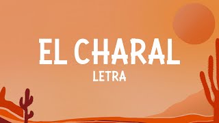 LEGADO 7 Herencia De Grandes  El Charal Letra [upl. by Annaesor]