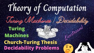 Turing Machines  Decidability in 3 Hours TM Variants ChurchTuring Decidability [upl. by Oehsen]