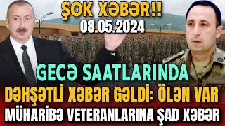 TƏCİLİ Əsas Xəbərlər 08052024 Xəbər Bələdcisi xeberler son xeberler bugun 2024 [upl. by Drol]