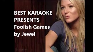 BEST KARAOKE  Foolish Games  Jewel NO WEIRD VERSE [upl. by Ijok]