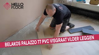 Hoe start je met leggen van een PVC visgraat vloer  Belakos Palazzo 77 visgraat pvc  Hello Floor [upl. by Assyla304]