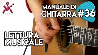 Lezione 36  lettura musicale  Nuovo Manuale Completo di Chitarra  Massimo Varini [upl. by Anuaek]